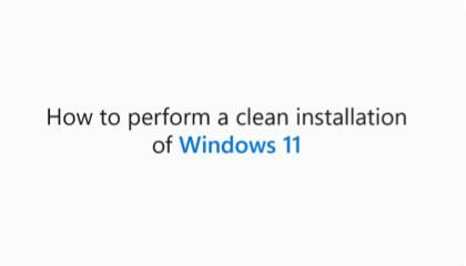 Windows 11 Clean Installation
